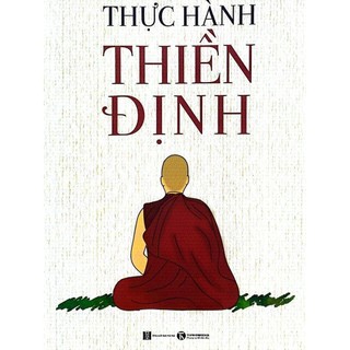 Sách - Thực Hành Thiền Định (Tái Bản)