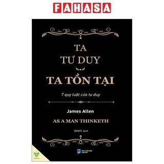 Sách ta tư duy, ta tồn tại - 7 quy luật của tư duy