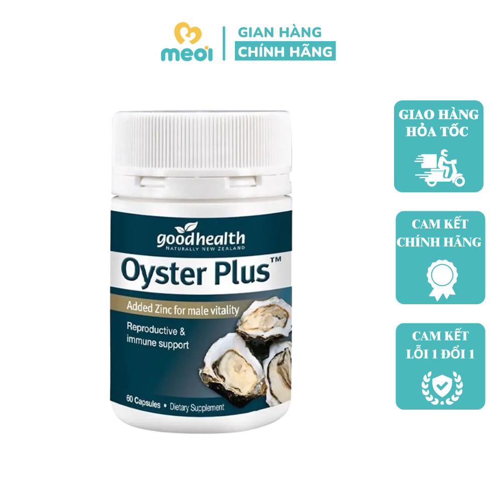 Tinh chất hàu lùn Oyster Plus Good Health New Zealand 60 viên, hỗ trợ tăng cường đề kháng cho nam gi