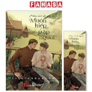 Sách nhân sinh dù rộng lớn - muôn kiếp vẫn gặp người - tập 2 - tặng kèm bookmark