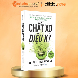 Sách - Chất Xơ Diệu Kỳ - Will Bulsiewicz (Alpha Books)
