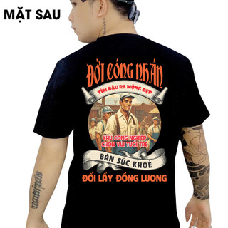 Áo thun in hình - Đời công nhân tìm đâu ra mộng đẹp 2