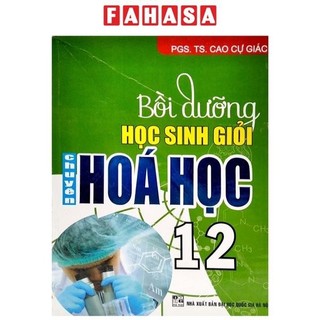 Sách bồi dưỡng học sinh giỏi hóa học 12