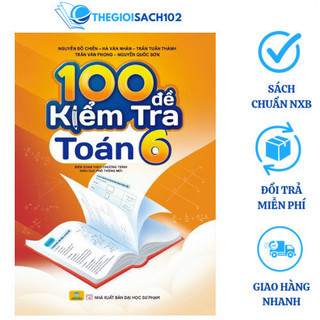 Sách - 100 đề kiểm tra toán 6