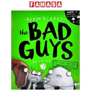 The bad guys - episode 7: do you think he-saurus?!