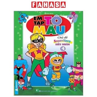 Sách em tập tô màu 4 - chủ đề supperhero siêu nhân