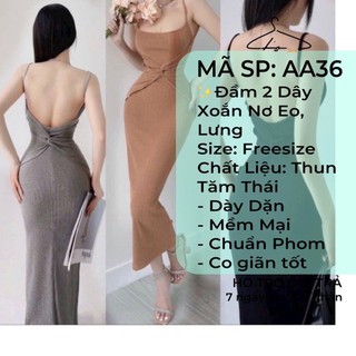 Đầm Hai Dây  Xoắn Nơ Bụng Eo Xoắn Lưng - Dáng Dài Maxi Ôm Body Sexy - Tiểu Thư Bánh Bèo Cute Sang Chảnh Basic