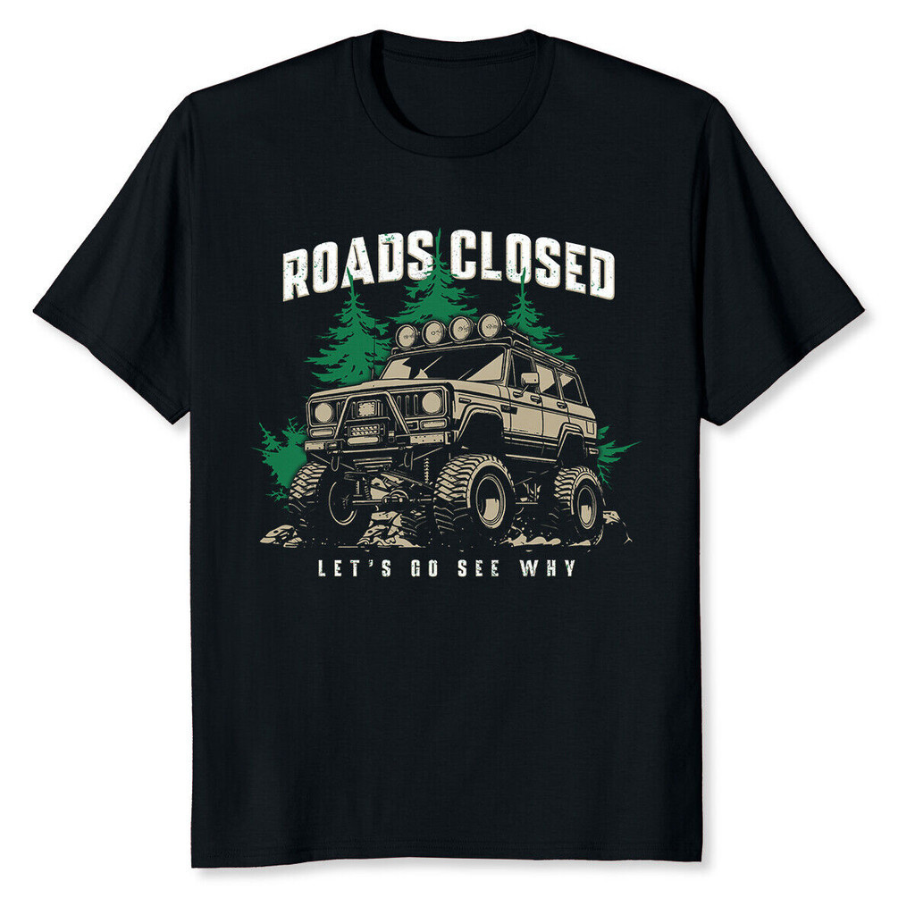 Mới Vui Nhộn Off Road Truck 4X4 Đường Đóng Cửa Hãy Đi Xem Tại Sao Áo Thun