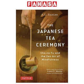 Sách ngoại văn: The Japanese Tea Ceremony: Cha-No-Yu And The Zen Art Of Mindfulness