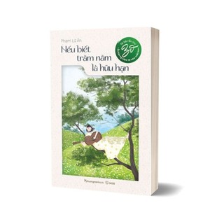 Sách - nếu biết trăm năm là hữu hạn - phạm lữ ân