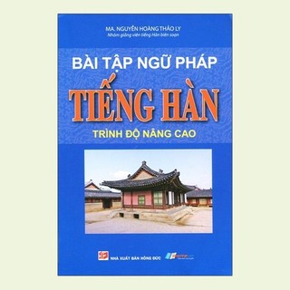 Sách - Bài Tập Ngữ Pháp Tiếng Hàn - Trình Độ Nâng Cao
