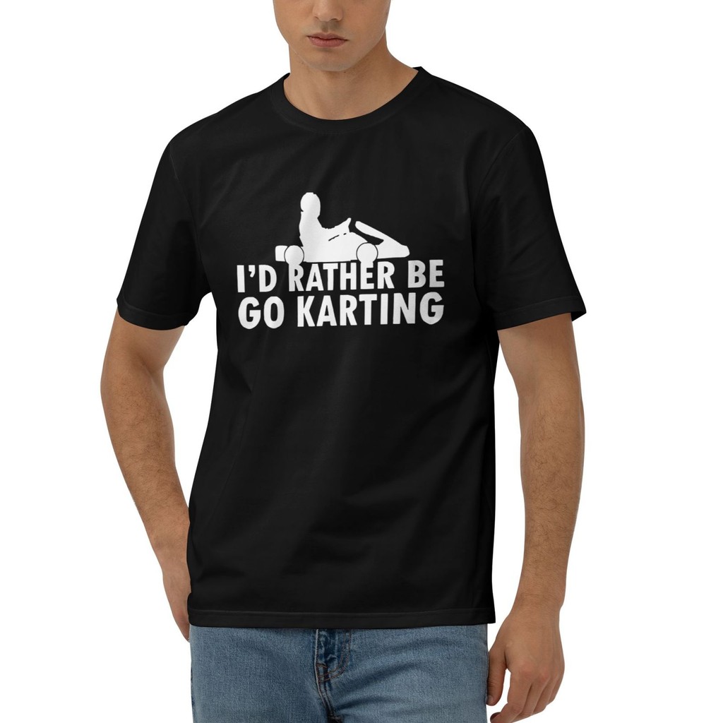 I 'D Rather Be Go Karting Designer Áo thun in hình tùy chỉnh