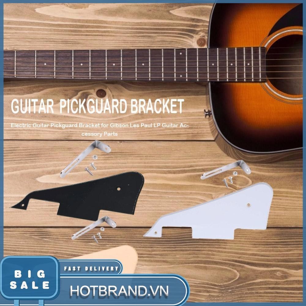 [Hotbrand.vn] Giá đỡ Pickguard đàn Guitar điện cho phụ kiện đàn Guitar Gibson Les Paul LP