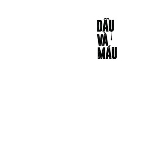 Sách Sách Dầu Và Máu (Bìa Mềm)