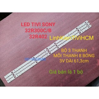 THANH LED TIVI SONY 32R300 B C 32R402A MỚI 100% BỘ 3 THANH MỖI THANH 8 BÓNG 3V DÀI 61,2cm