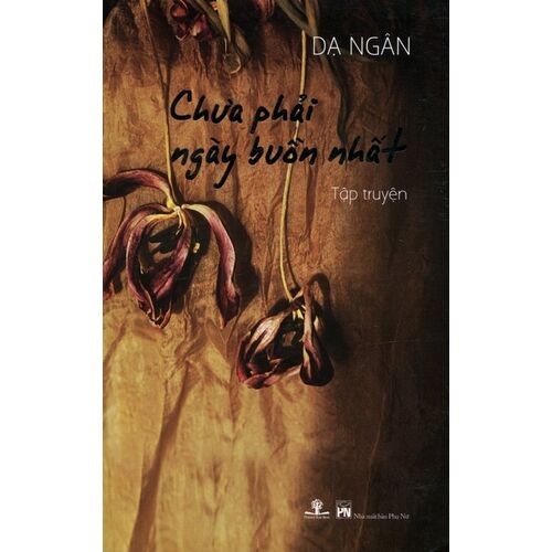KSD Sách Chưa Phải Ngày Buồn Nhất