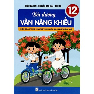 Sách Bồi Dưỡng Văn Năng Khiếu 12