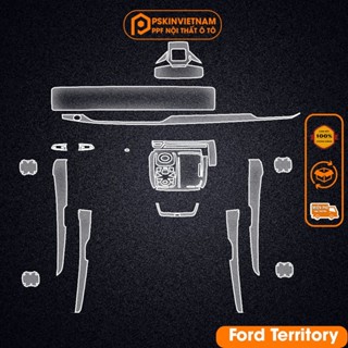  Bộ dán nội thất PPF ô tô Ford Territory 2022-2024. PPF trong suốt dán chống xước - Pskin.vn 