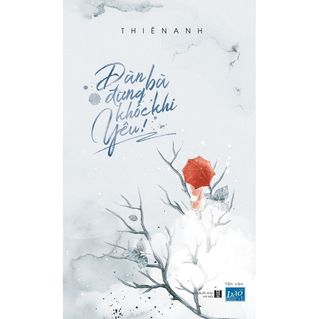 Sách - Đàn Bà Đừng Khóc Khi Yêu!