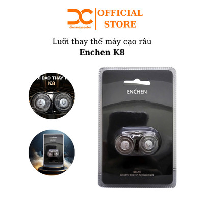 Lưỡi dao, đầu cạo thay thế cho máy cạo râu Enchen K8