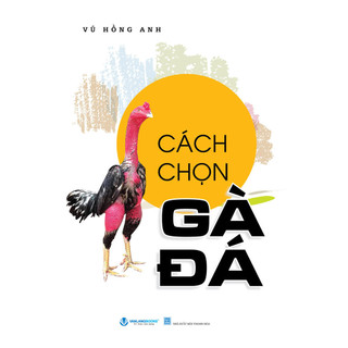 Sách Cách Chọn Gà Đá (Tái Bản 2024)