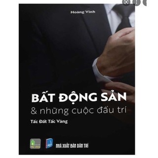 Bất Động Sản & Những Cuộc Đấu Trí - Tấc Đất Tấc Vàng