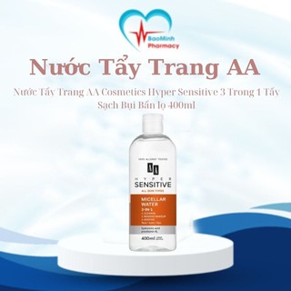 Nước tẩy trang aa cosmetics hyper sensitive 3 trong 1 lọ 400ml