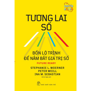 Sách - Tương Lai Số: Bốn Lộ Trình Để Nắm Bắt Giá Trị Số (NXB Trẻ)