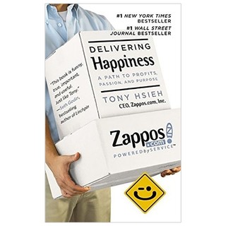 Delivering Happiness: A Path to Profits, Passion and Purpose