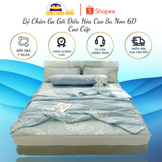 Bộ Chăn Ga Gối Điều Hòa Cao Su Non 6D Cao Cấp