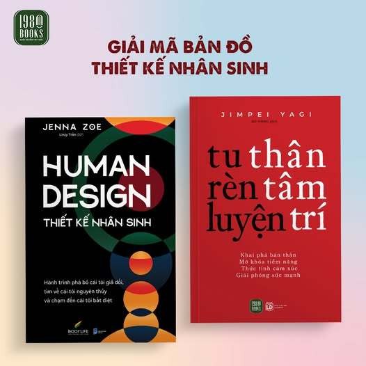 Sách - Combo 2 cuốn: Human Design: Thiết Kế Nhân Sinh + Tu Thân, Rèn Tâm, Luyện Trí