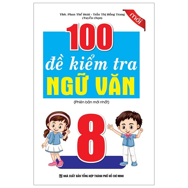 Sách - 100 Đề Kiểm Tra Ngữ Văn 8