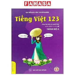 Sách tiếng việt 123 - tiếng việt dành cho người nhật - trình độ a
