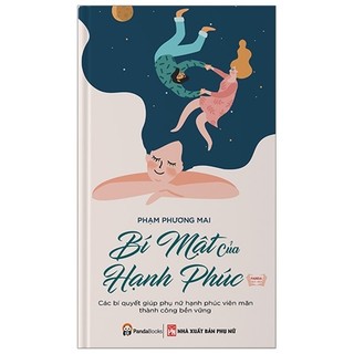 Sách - bí mật của hạnh phúc - các bí quyết giúp phụ nữ hạnh phúc viên mãn thành công bền vững