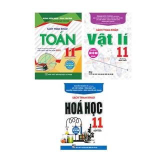  Sách Tham Khảo Toán - Vật Lí - Hóa Học 11  Dùng Chung Cho Các Bộ SGK Hiện Hành  - HA 