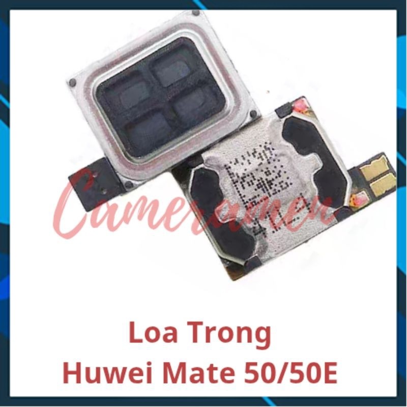 Loa Trong Huawei Mate 50 / Mate 50E ( Zin )