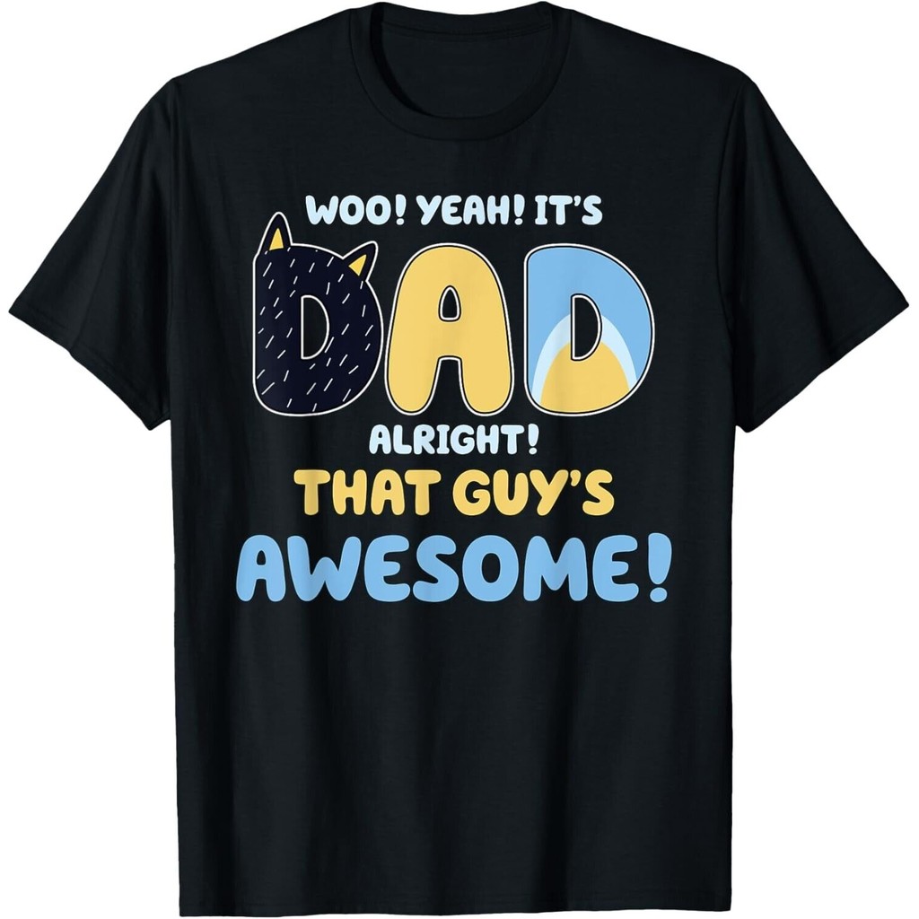 Dad Alright That Guys Áo thun Unisex Ngày của cha tuyệt vời