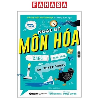 Sách ngại gì môn hóa - từ bảng tuần hoàn đến sự tuyệt chủng