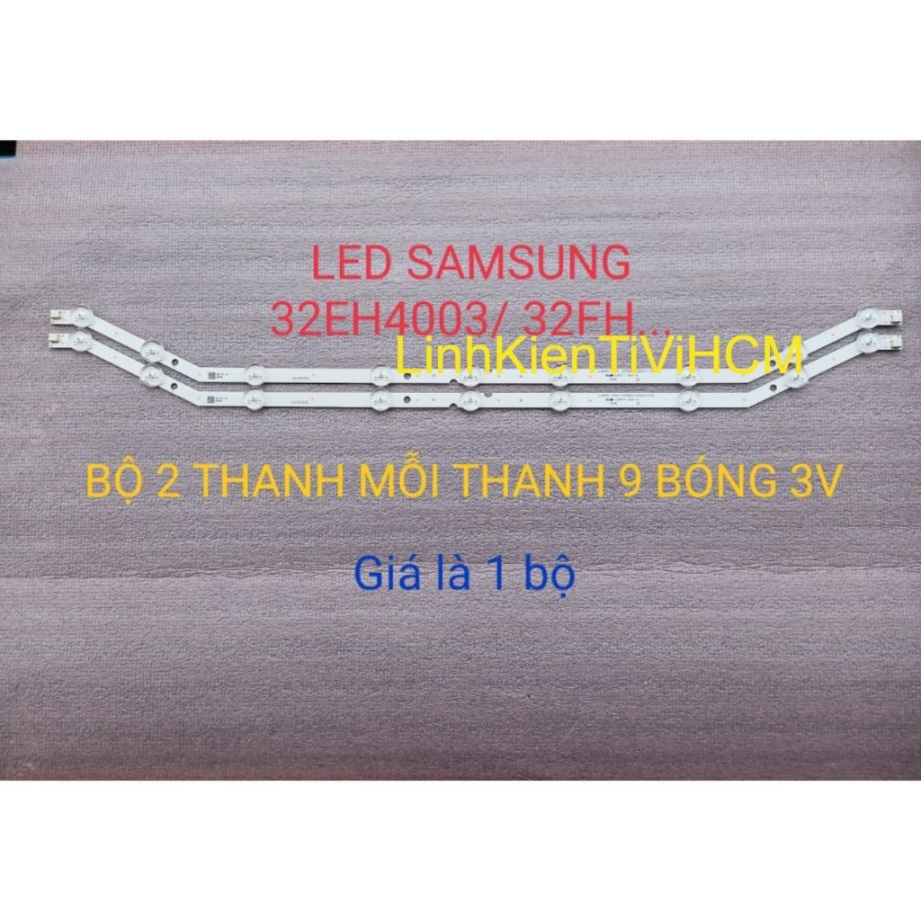 (MỚI) LED TIVI SAMSUNG 32FH4003 32FH5300 MỚI 100% BỘ 2 THANH MỖI THANH 9 BÓNG 3V- D3GE-320SMO-R2120.