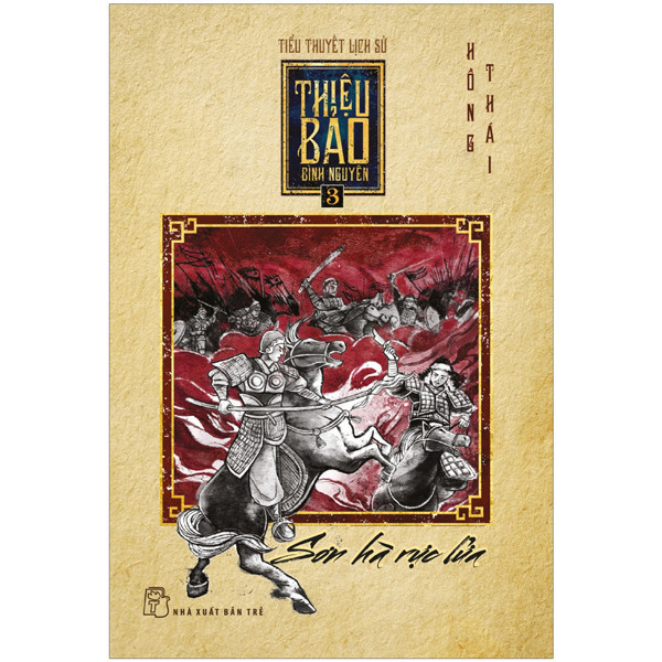 Sách - Thiệu Bảo Bình Nguyên - Tập 3 - Sơn Hà Rực Lửa