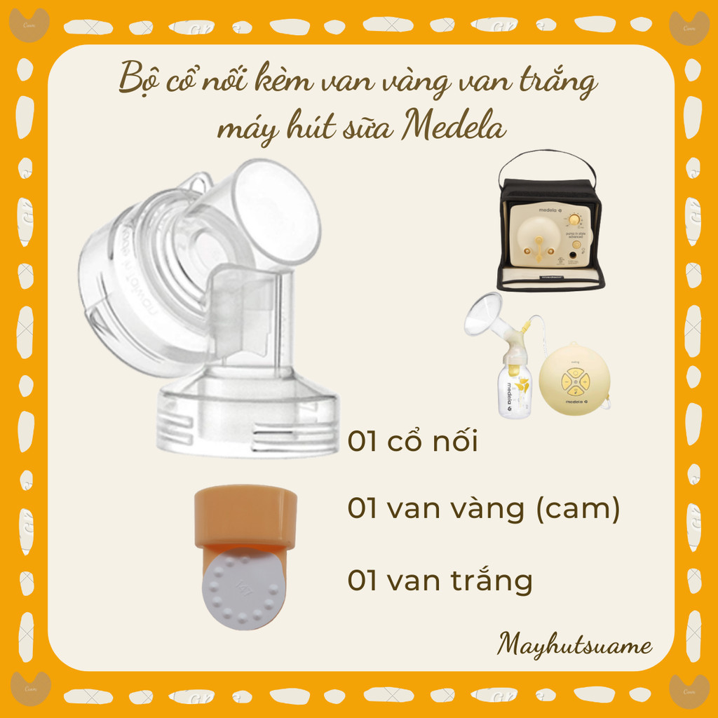 Bộ cổ nối phễu kèm van vàng van trắng dùng cho máy hút sữa Medela Pump, Medela Swing đơn - Sản xuất 
