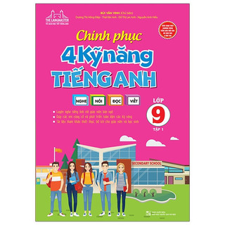 sách - Chinh phục 4 kỹ năng tiếng anh Nghe - nói - đọc - viết lớp 9 tập 1 - MT