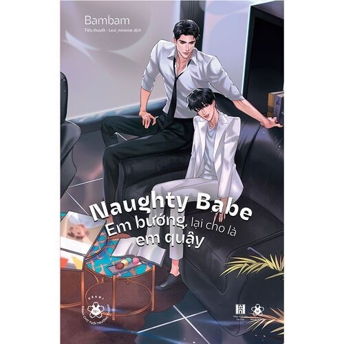 Sách Naughty Babe - Em Bướng, Lại Cho Là Em Quậy