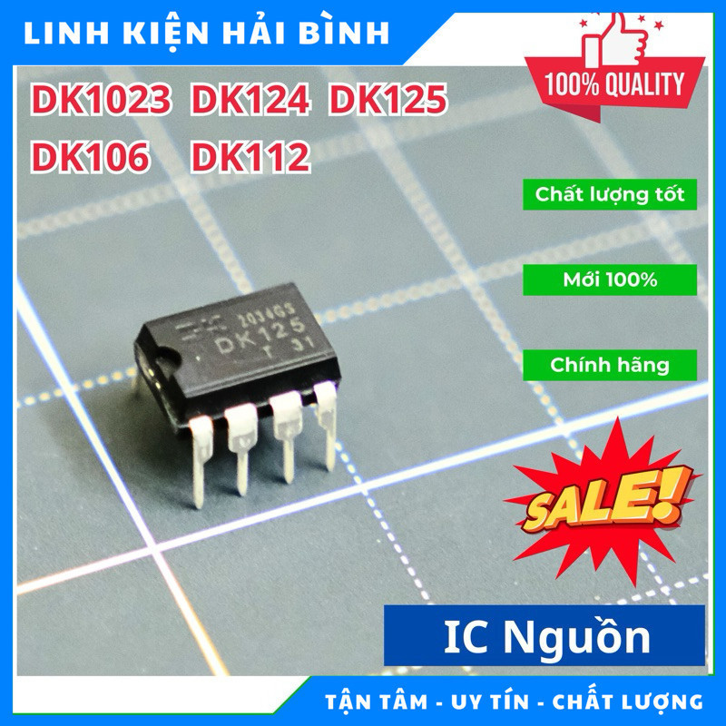 [ Mới chính hãng ] IC nguồn DK1203 DK106 DK112 DK124 DK125 hàng mới tinh chính hãng loại tốt