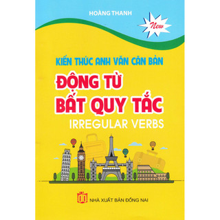 Sách - kiến thức anh văn căn bản động từ bất quy tắc - irregular verbs