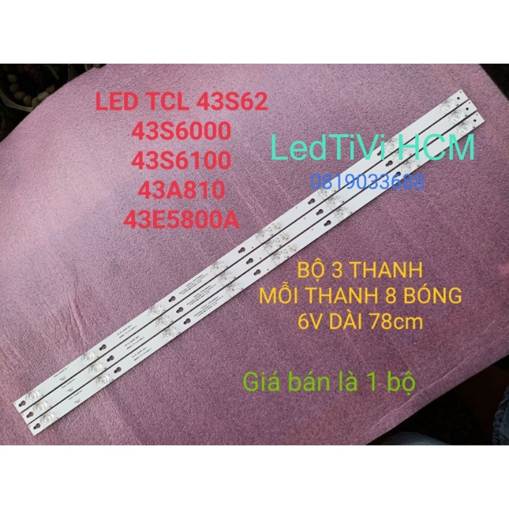 (HCM) LED TIVI TCL 43S62 43P62 43S6000 43S6100 43D2900 43S4900 MỚI 100% HÀNG ZIN HÃNG BỘ 3 THANH MỖI
