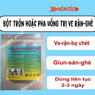 Thuốc trị ve, rận, bọ chét,ghẻ dạng bột trộn an toàn, hiệu quả
