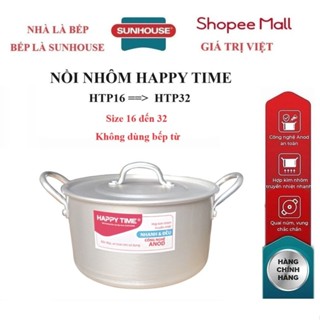  Nồi nhôm HAPPY TIME HTP16 HTP18 HTP20 HTP22 HTP24 HTP26 HTP28 HTP30 HTP32 