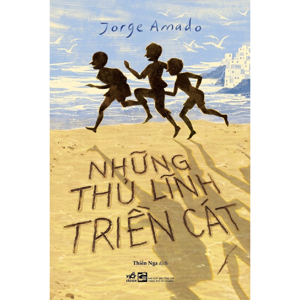 Sách - Những thủ lĩnh triền cát (Jorge Amado) (Nhã Nam)