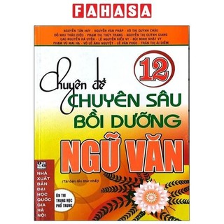 Sách chuyên đề chuyên sâu bồi dưỡng ngữ văn lớp 12